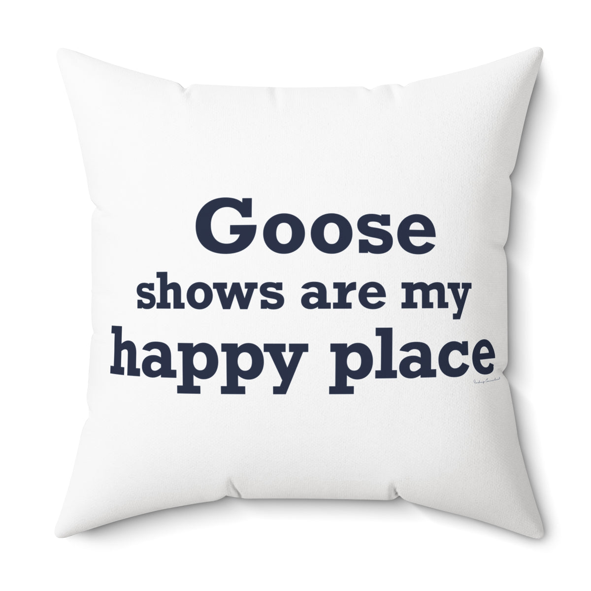 Goose Shows Are My Happy Place - Blue Polyester Square Pillow