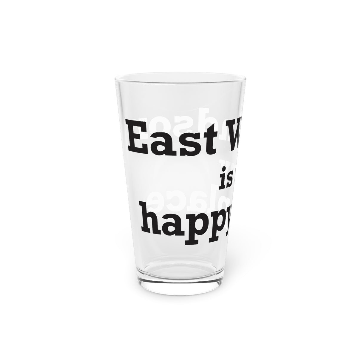 East Windsor is My Happy Place Pint Glass, 16oz