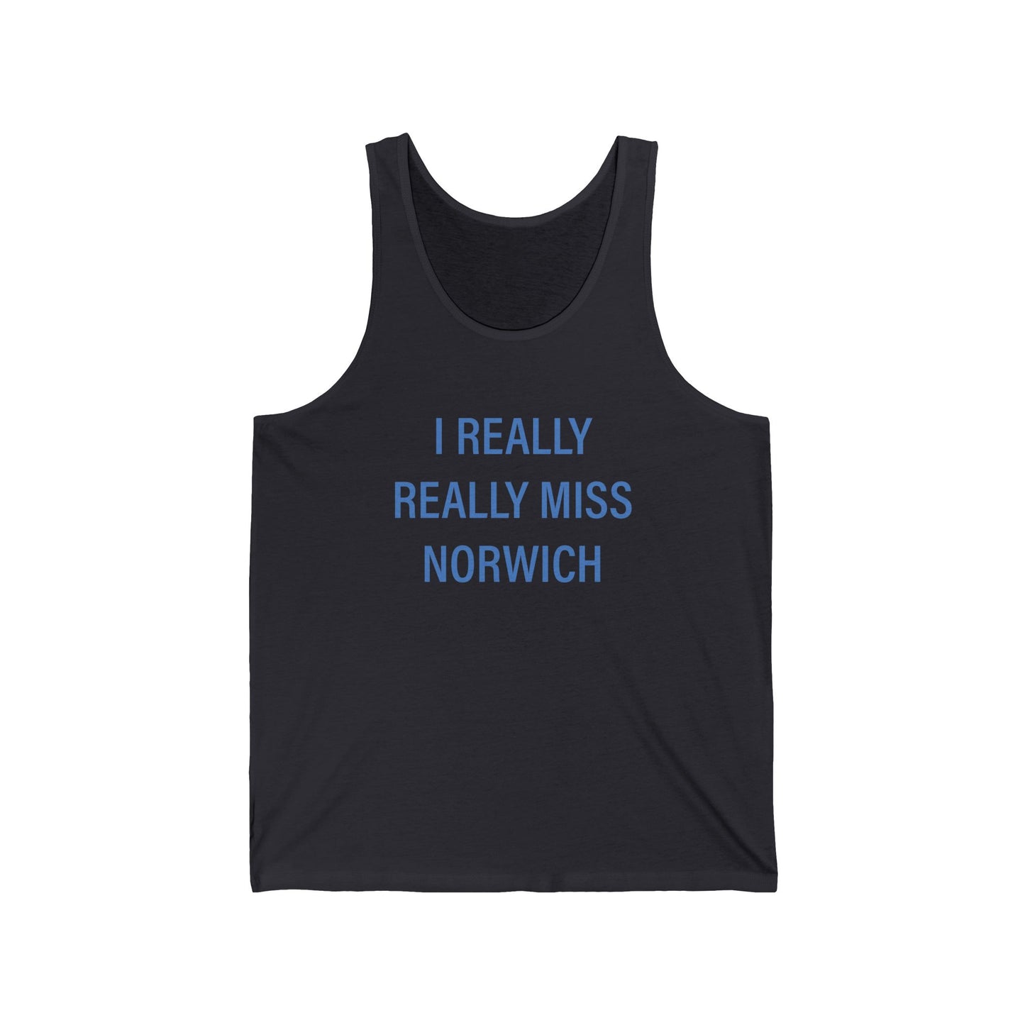 I Really Really Miss Norwich Unisex Jersey Tank