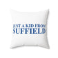 Just a kid from Suffield Polyester Square Pillow