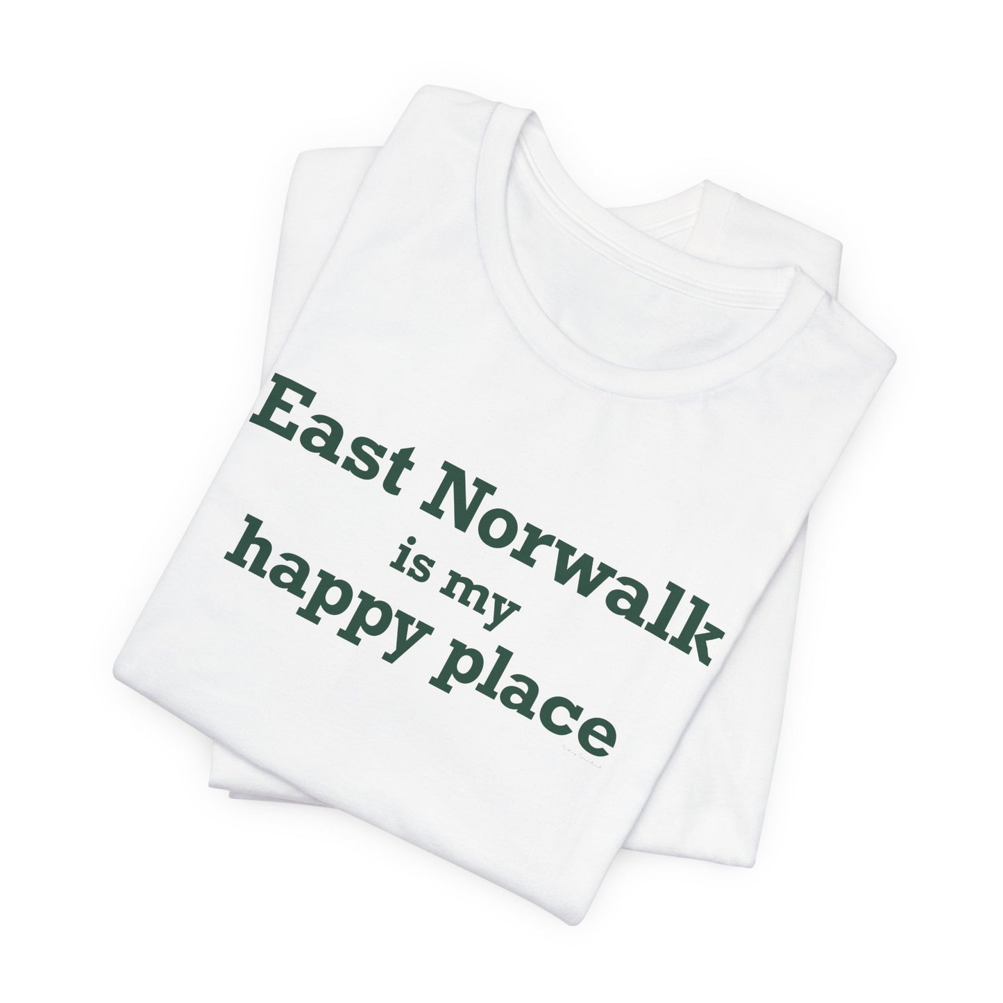 East Norwalk is My Happy Place Unisex Jersey Short Sleeve T-Shirt