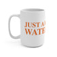 Just a kid from Watertown Mug 15oz