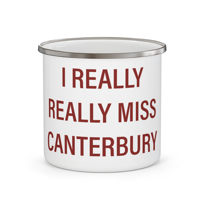 I Really Really Miss Canterbury Enamel Camping Mug
