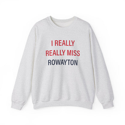 I Really Really Miss Rowayton Unisex Heavy Blend™ Crewneck Sweatshirt
