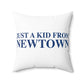 Just a kid from Newtown Spun Polyester Square Pillow
