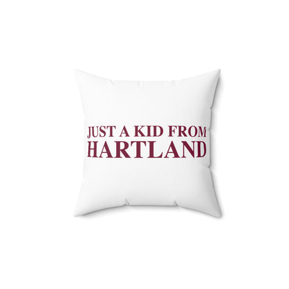 Just a kid from Hartland Spun Polyester Square Pillow