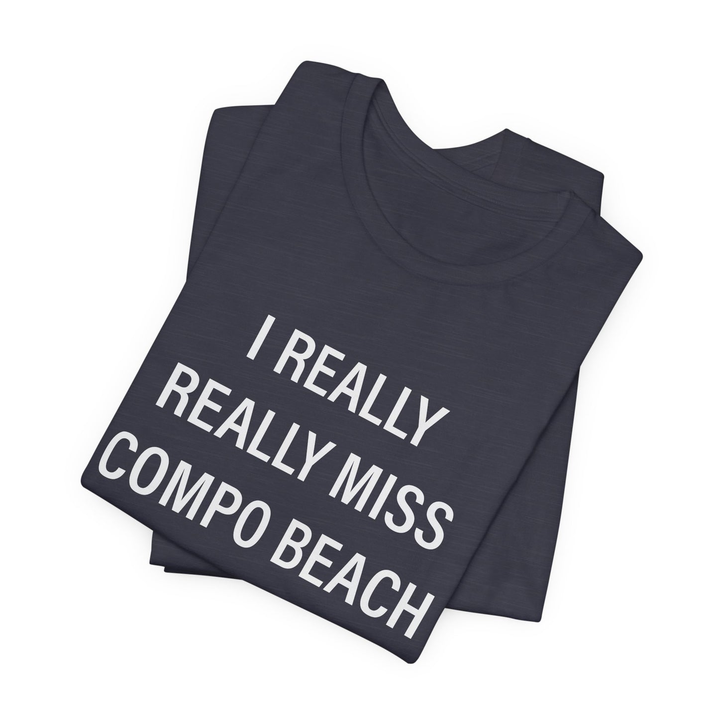 I Really Really Miss Compo Beach Unisex Jersey Short Sleeve T-Shirt