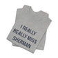 I Really Really Miss Sherman Unisex Jersey Short Sleeve T-Shirt