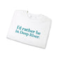 I'd rather be in Deep River. Unisex Heavy Blend™ Crewneck Sweatshirt