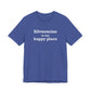 Silvermine is My Happy Place Unisex Jersey Short Sleeve T-Shirt
