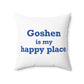 Goshen is My Happy Place Polyester Square Pillow