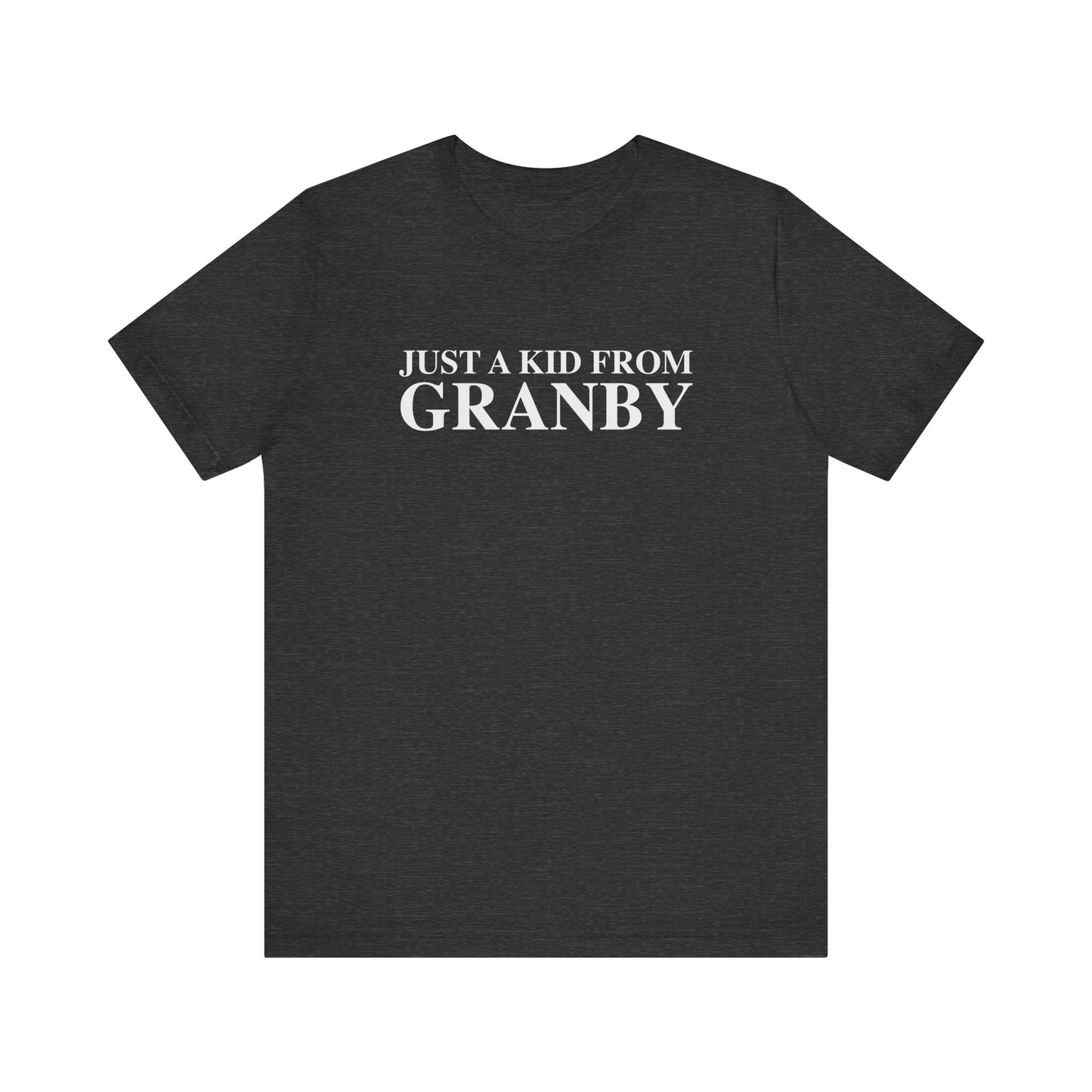 Just a kid from Granby Unisex Jersey Short Sleeve T-Shirt