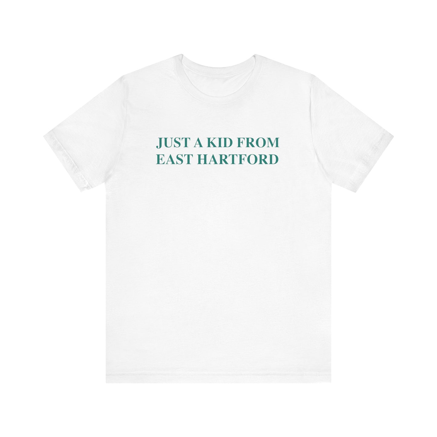 Just a kid from East Hartford Unisex Jersey Short Sleeve Tee