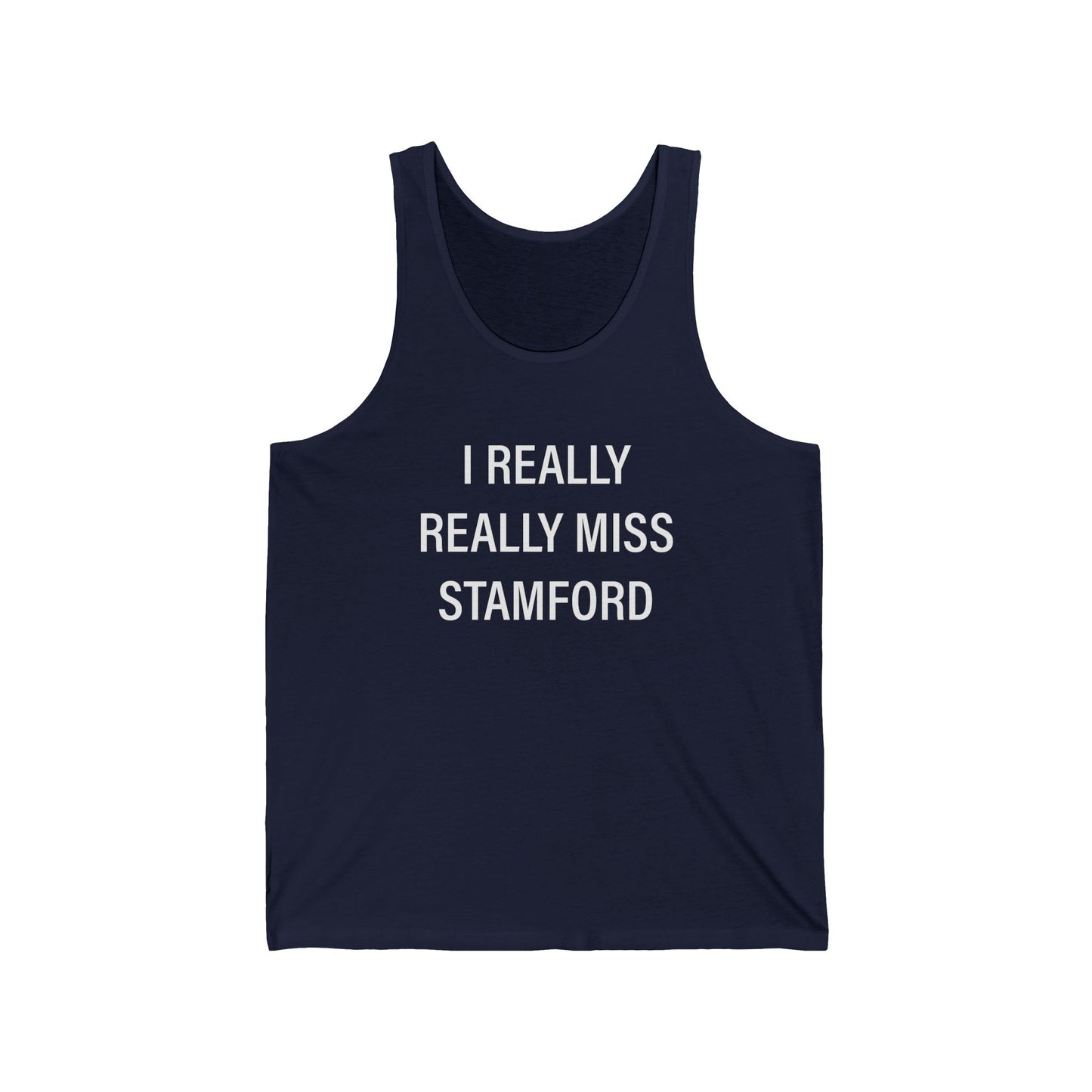 I Really Really Miss Stamford Unisex Jersey Tank Top