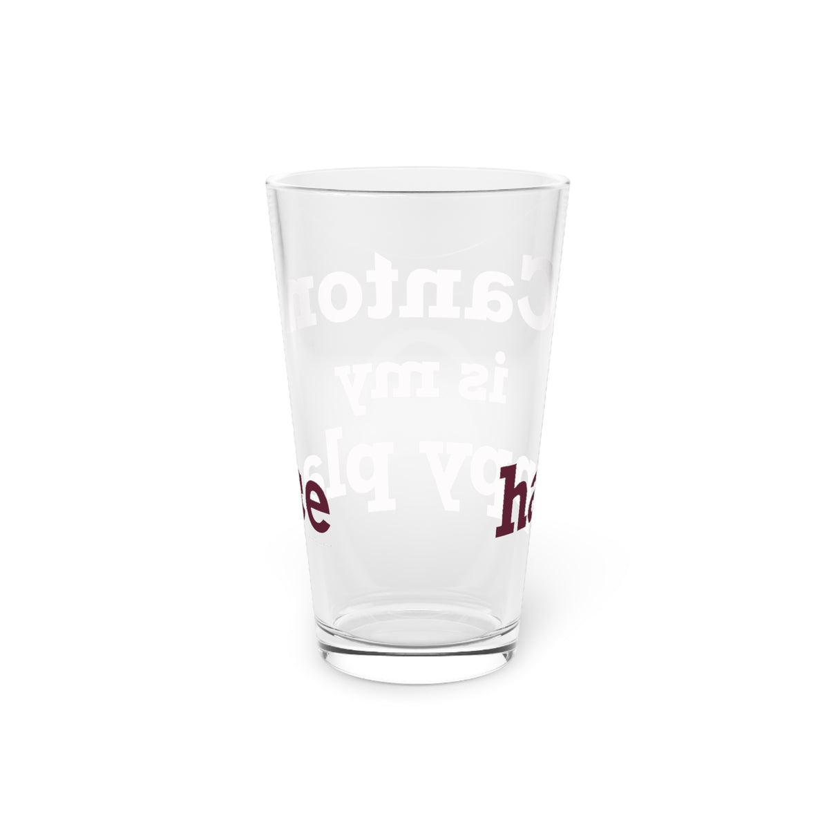 Canton is My Happy Place Pint Glass, 16oz