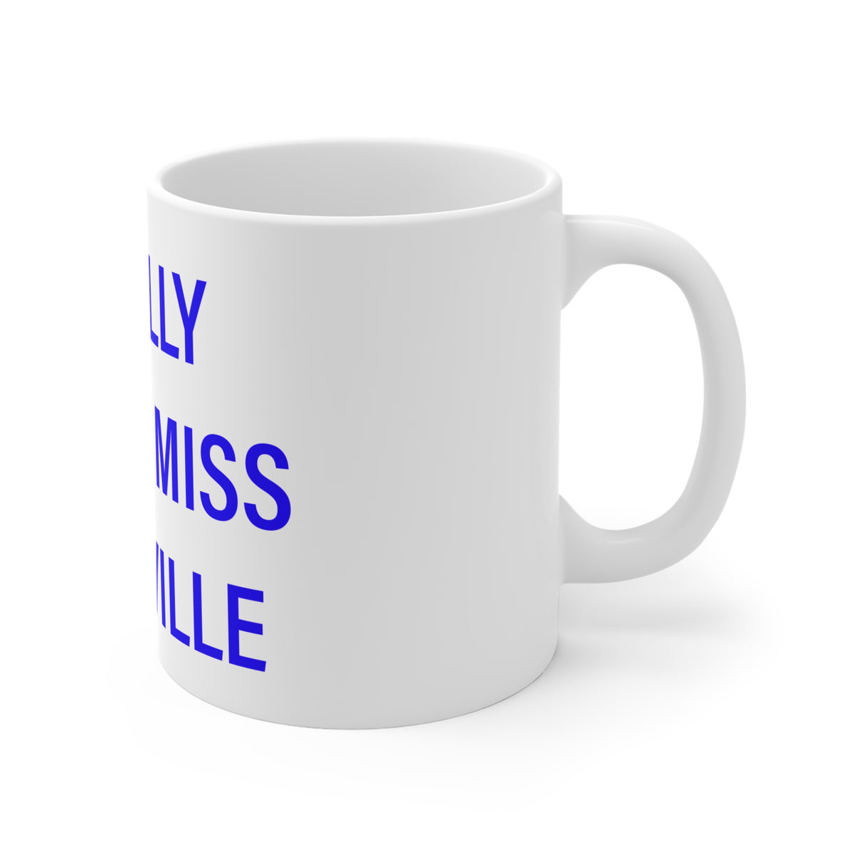 I Really Really Miss Plainville Mug 11oz