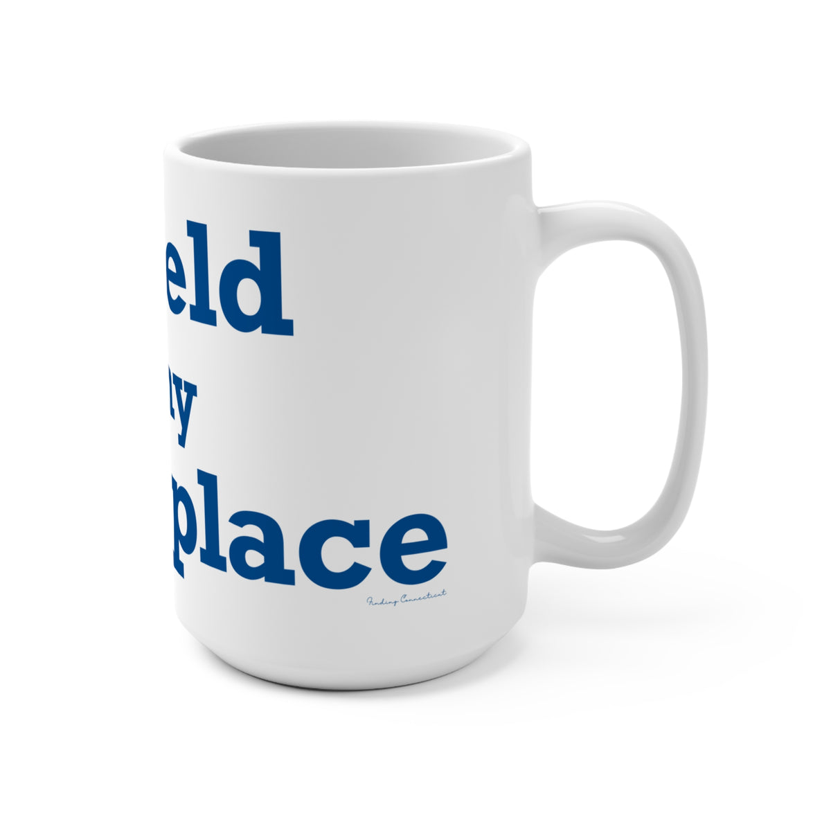 Suffield is My Happy Place Mug 15oz