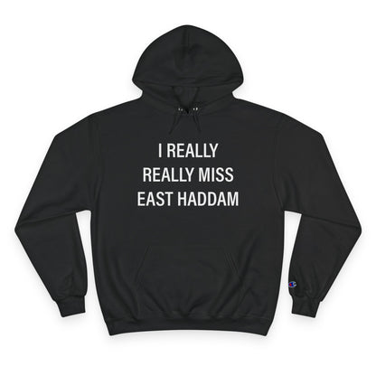 I Really Really Miss East Haddam Champion Hoodie