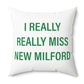 I Really Really Miss New Milford Polyester Square Pillow