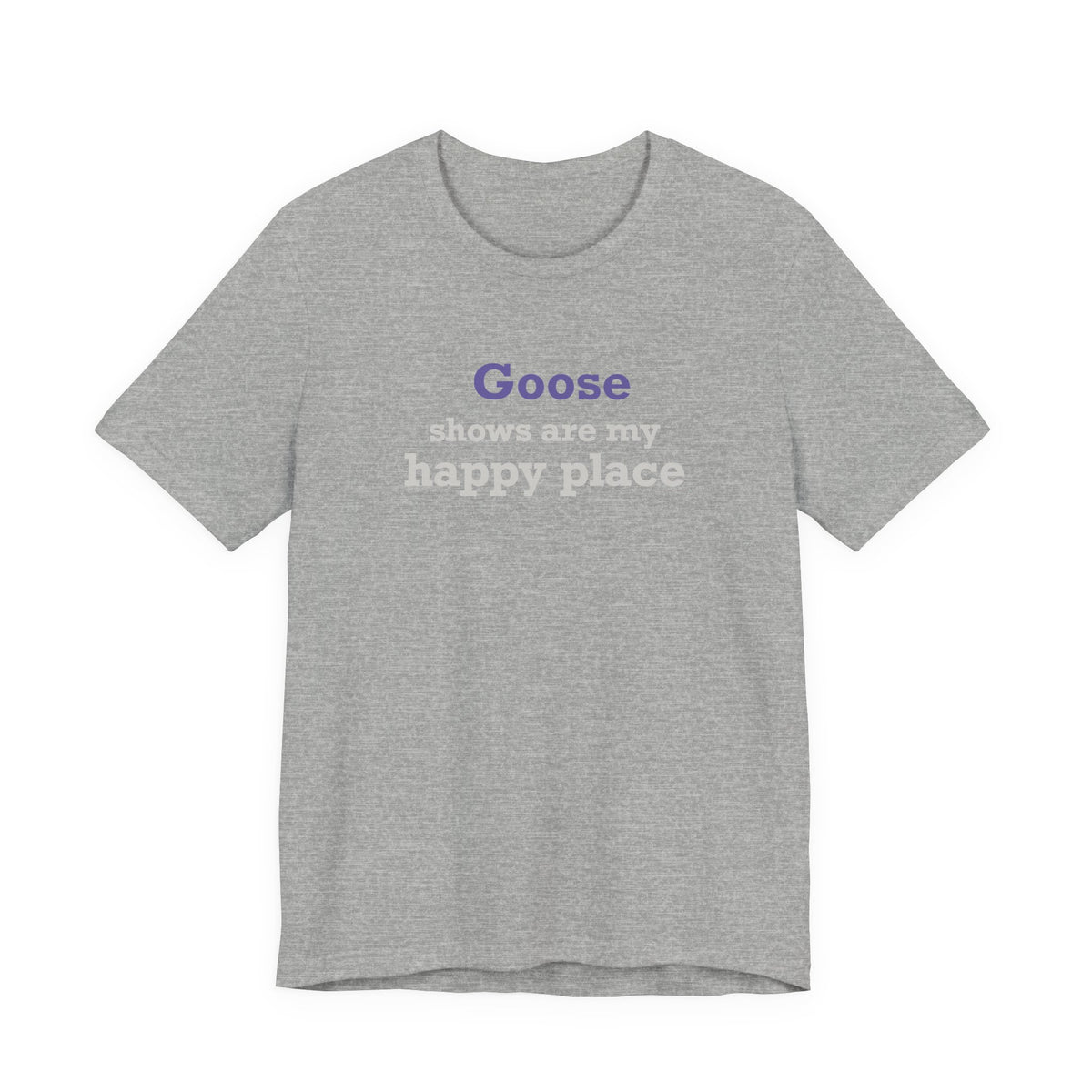 Goose Shows Are My Happy Place - Gray & Purple Unisex Jersey Short Sleeve T-Shirt