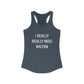 I Really Really Miss Wilton Women's Ideal Racerback Tank Top