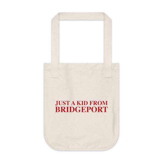 Just a kid from Bridgeport Organic Canvas Tote Bag