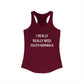 I Really Really Miss South Norwalk Women's Ideal Racerback Tank Top