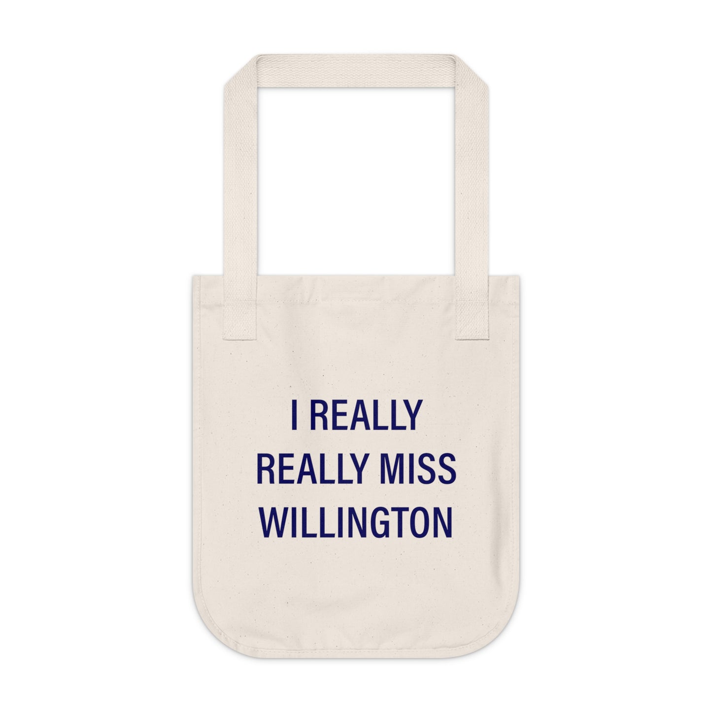 I Really Really Miss Willington Organic Canvas Tote Bag