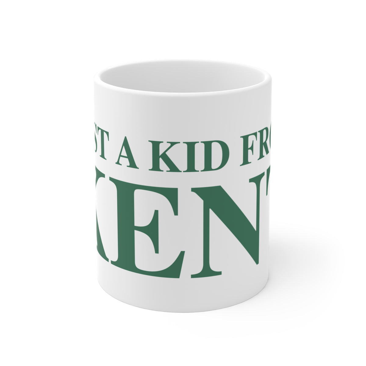 Just a kid from Kent Mug 11oz