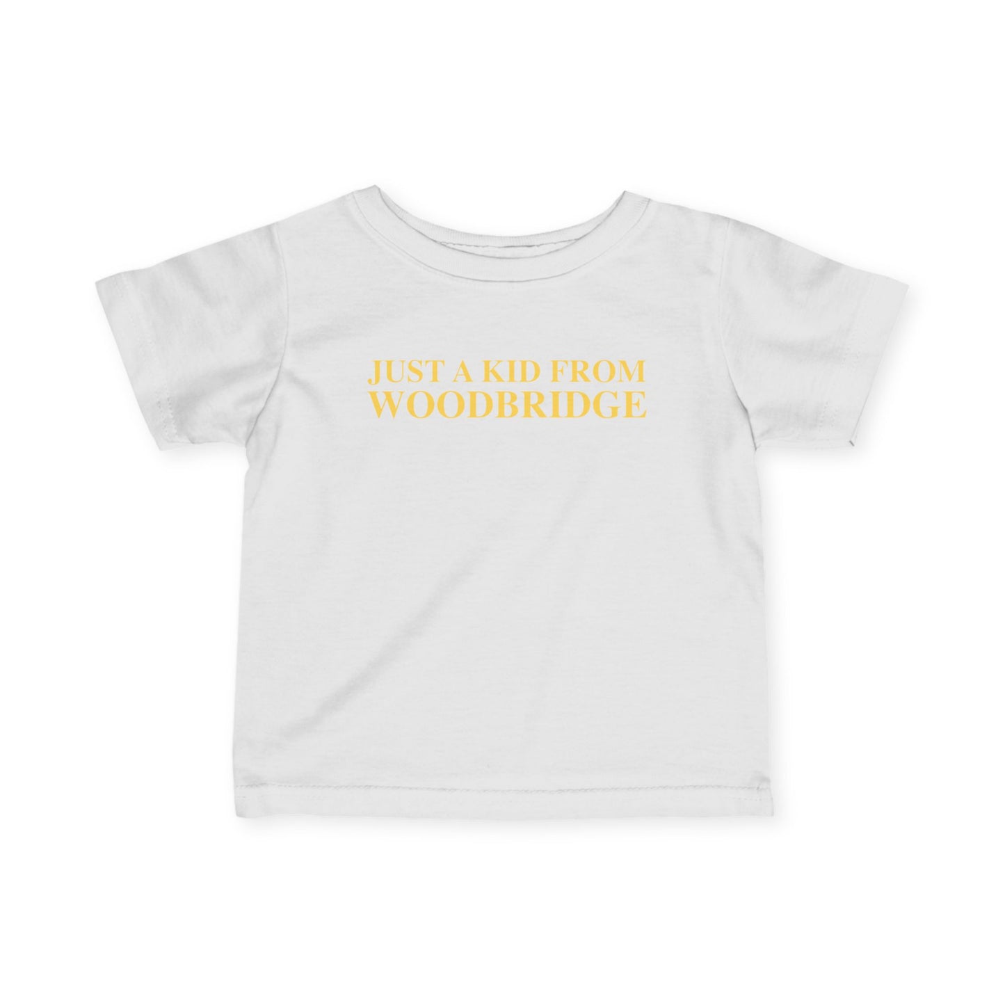 Just a kid from Woodbridge Infant Fine Jersey T-Shirt