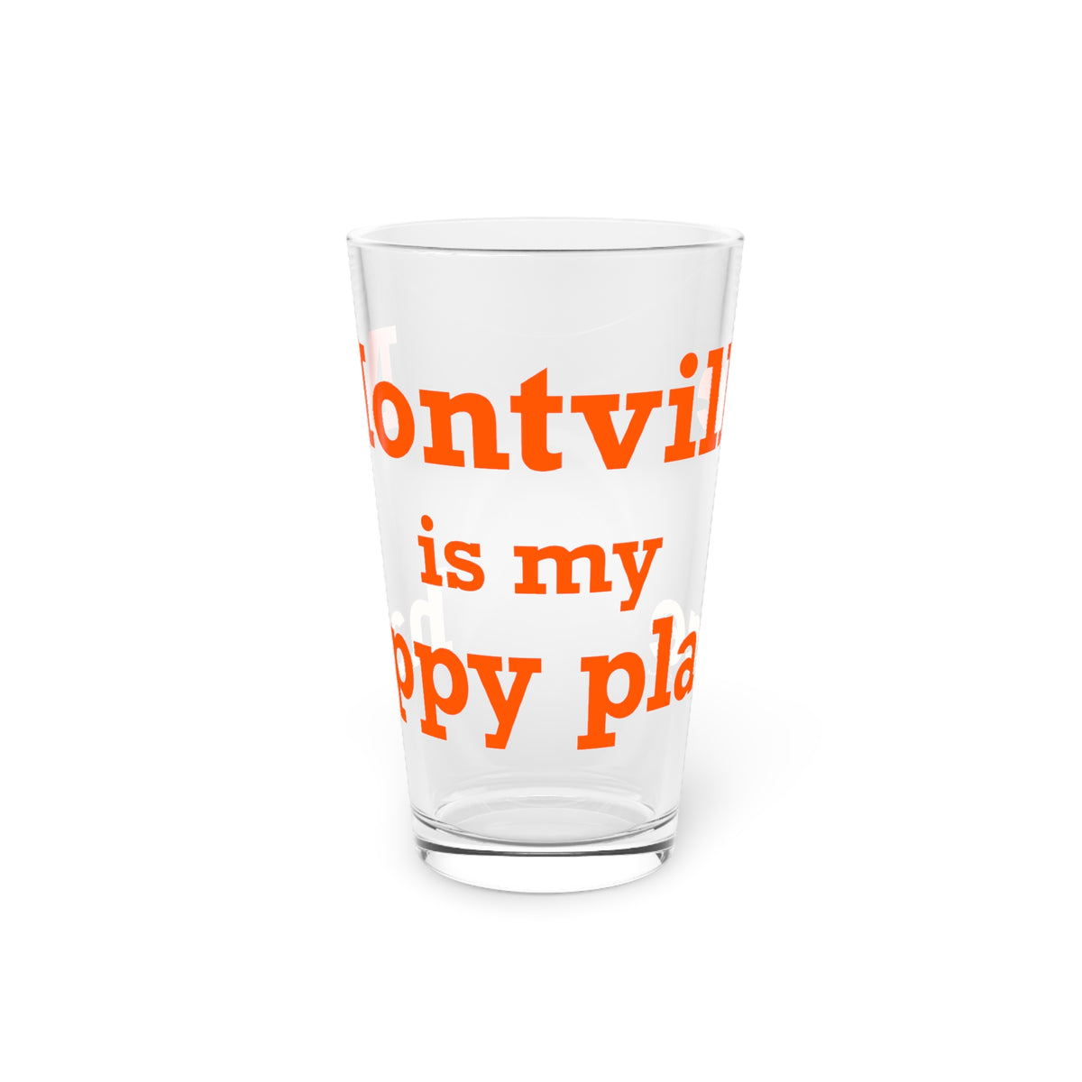 Montville is My Happy Place Pint Glass, 16oz