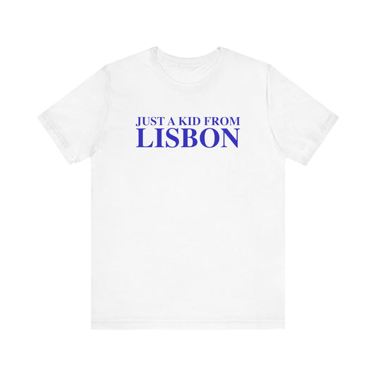 Just a kid from Lisbon Unisex Jersey Short Sleeve T-Shirt