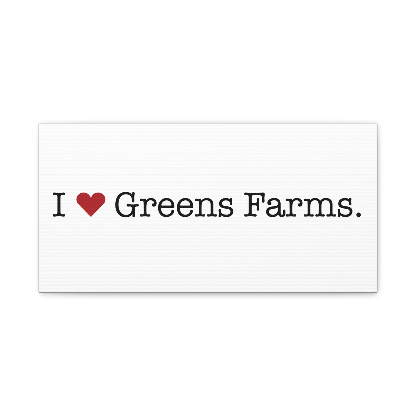 I Heart Greens Farms. Matte Canvas, Stretched, 1.25"