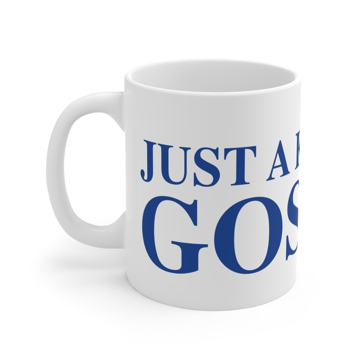Just a kid from Goshen Mug 11oz