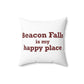 Beacon Falls is My Happy Place Polyester Square Pillow