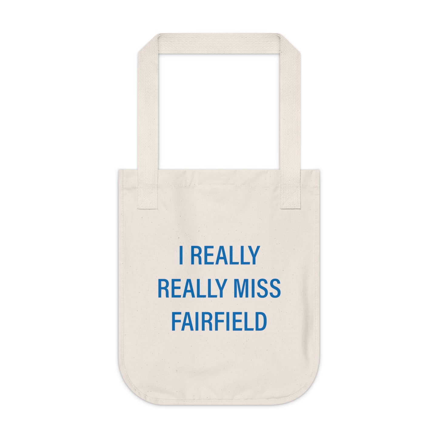 I Really Really Miss Fairfield Organic Canvas Tote Bag