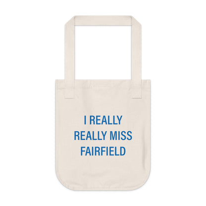 I Really Really Miss Fairfield Organic Canvas Tote Bag