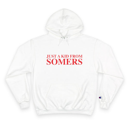 Just a kid from Somers Champion Hoodie