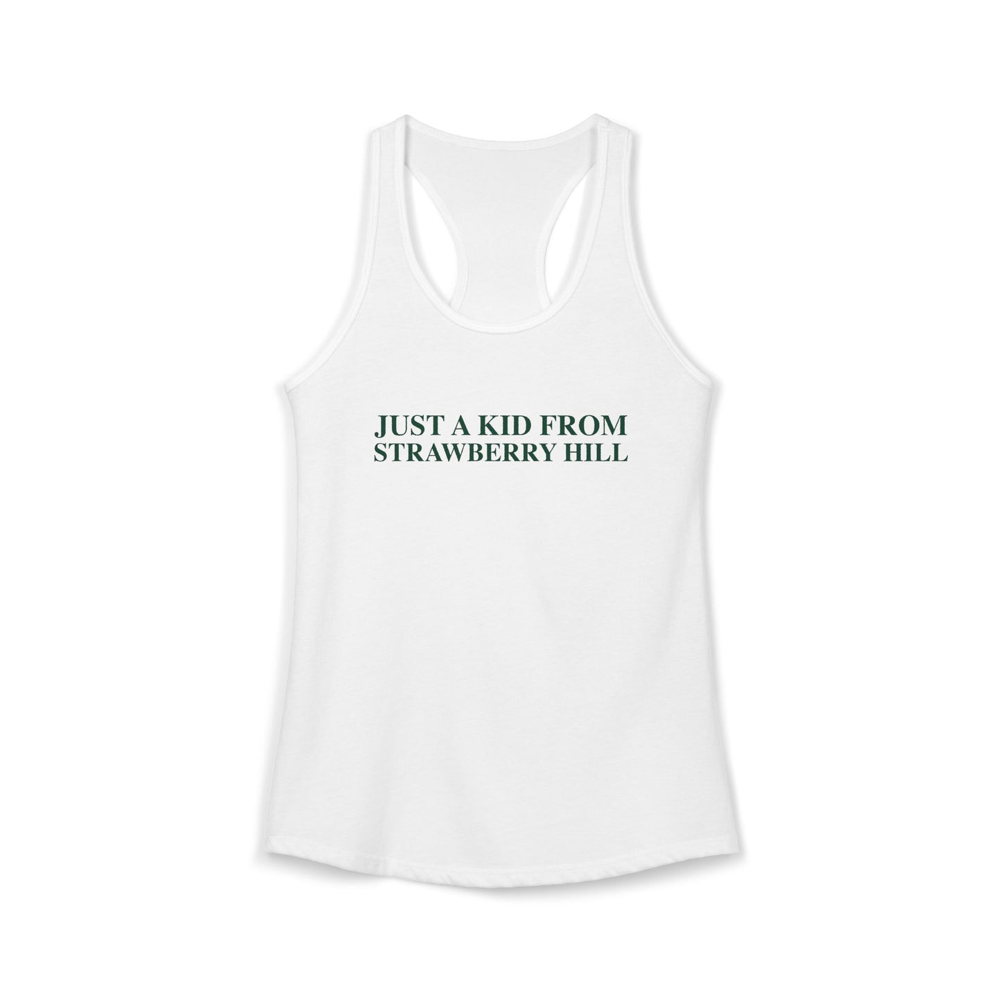 Just a kid from Strawberry Hill Women's Ideal Racerback Tank Top