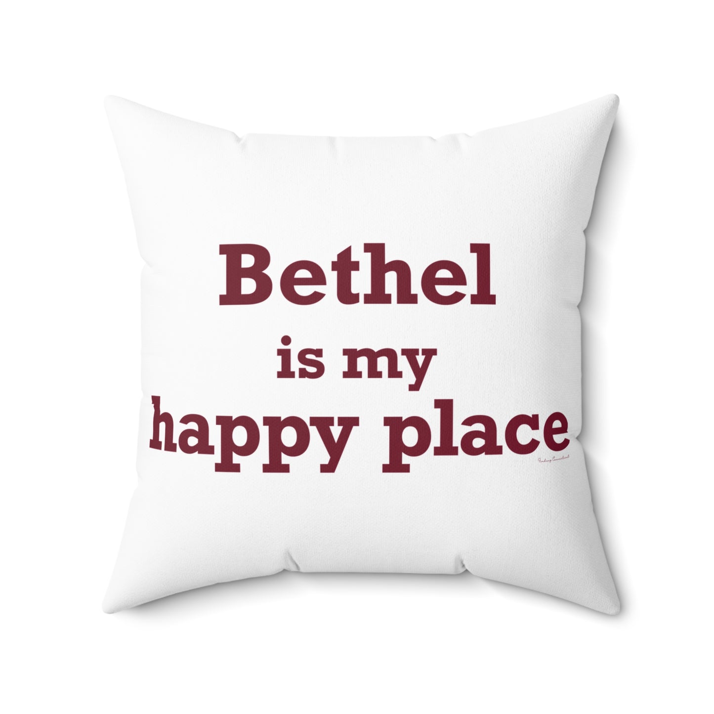 Bethel Is My Happy Place Spun Polyester Square Pillow