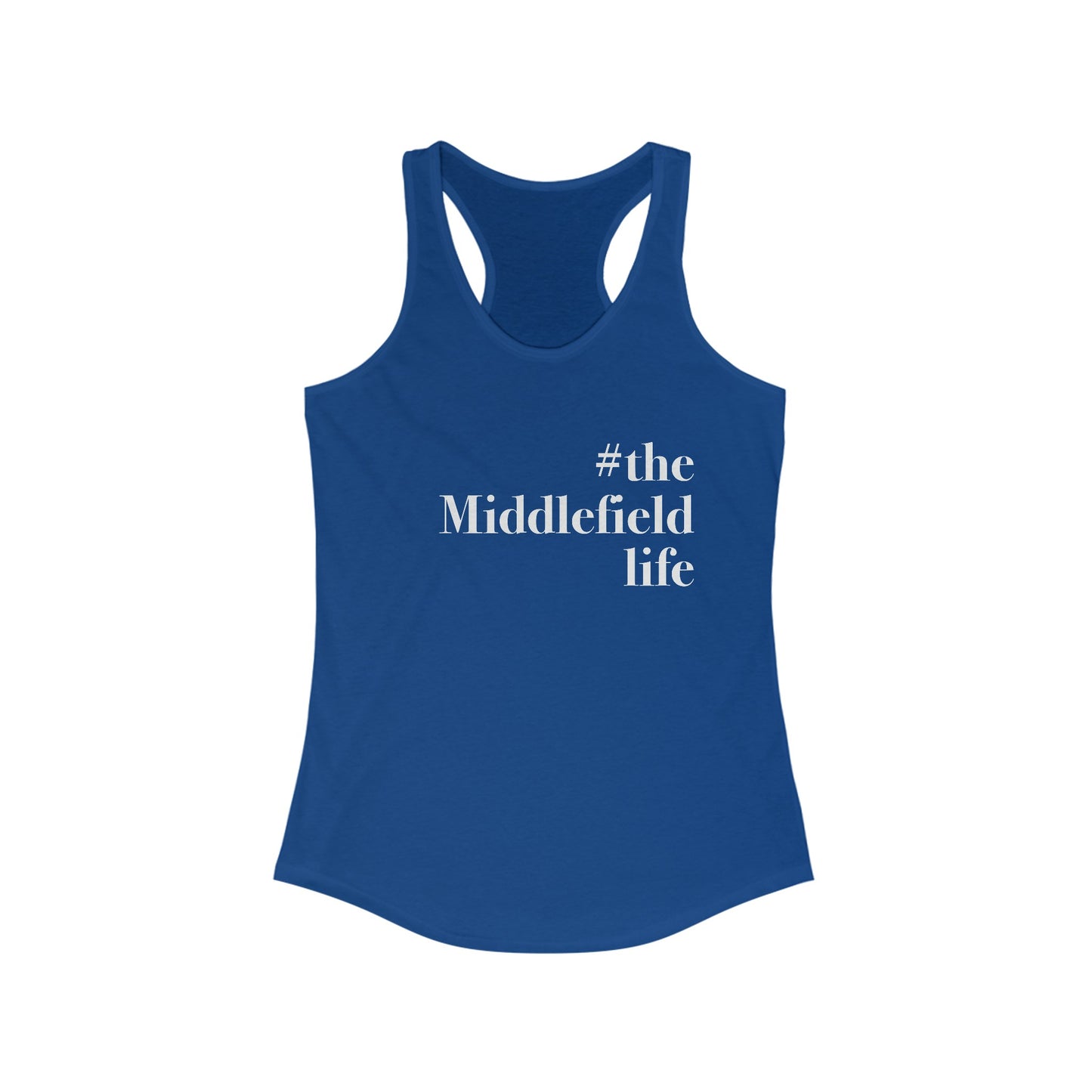 #themiddlefieldlife Women's Ideal Racerback Tank