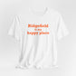 Ridgefield Is My Happy Place Unisex Jersey Short Sleeve T-Shirt