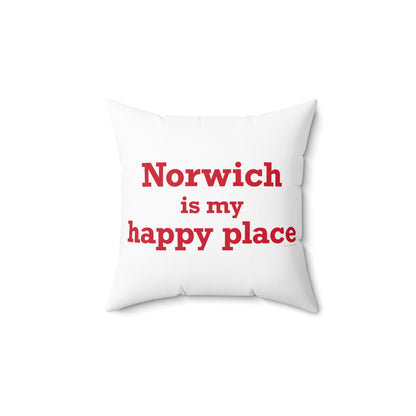 Norwich is My Happy Place Spun Polyester Square Pillow