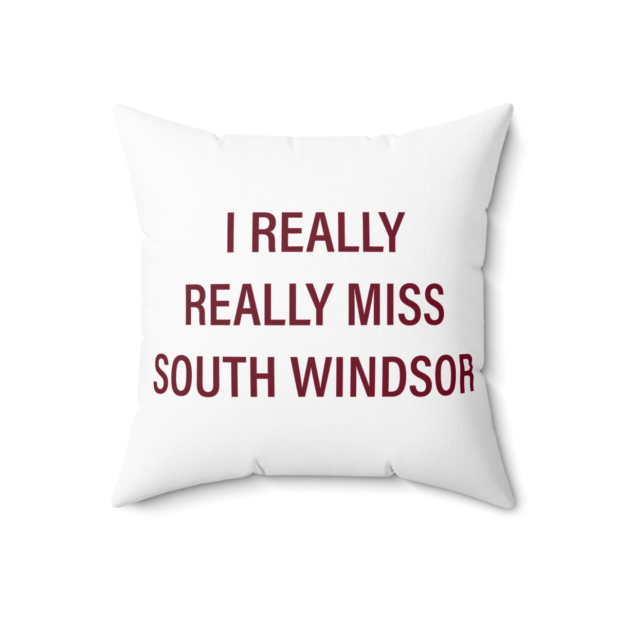 I Really Really Miss South Windsor Polyester Square Pillow