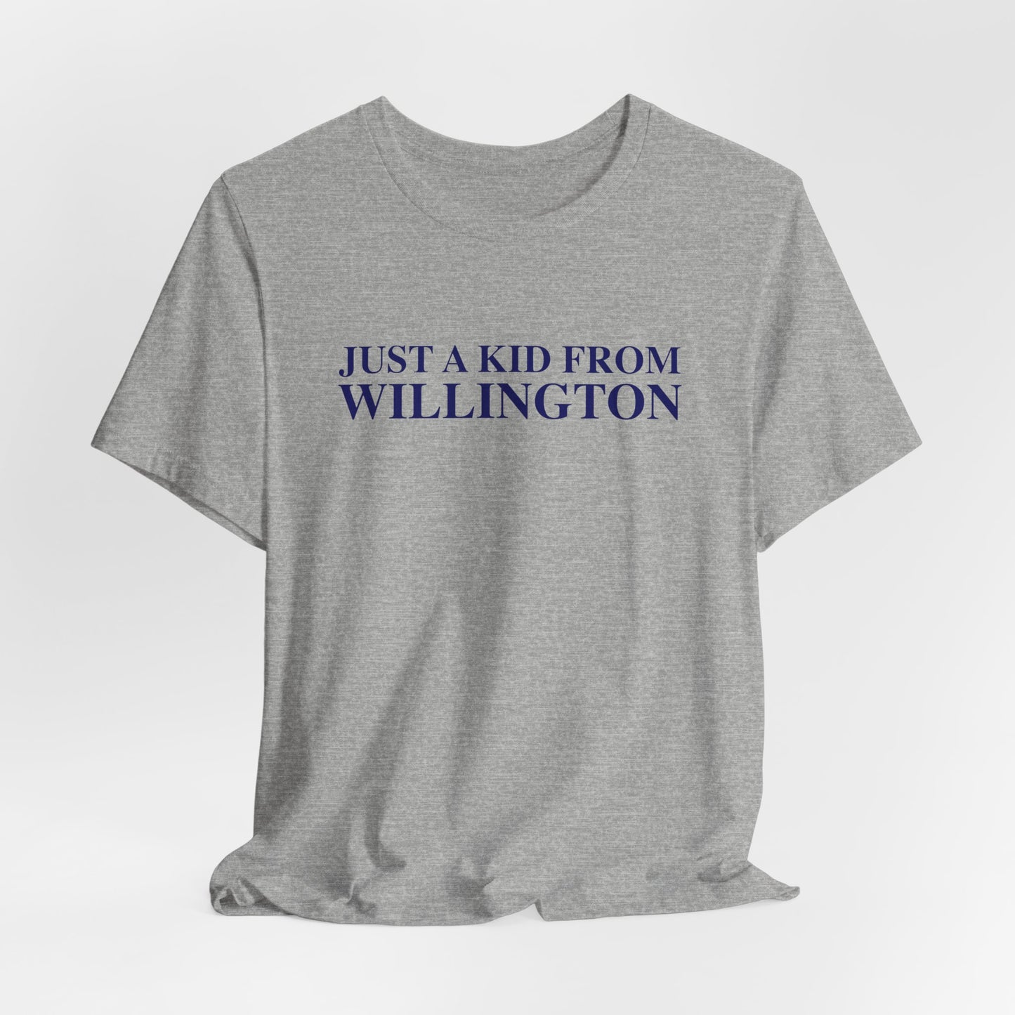 Just a kid from Willington Unisex Jersey Short Sleeve T-Shirt