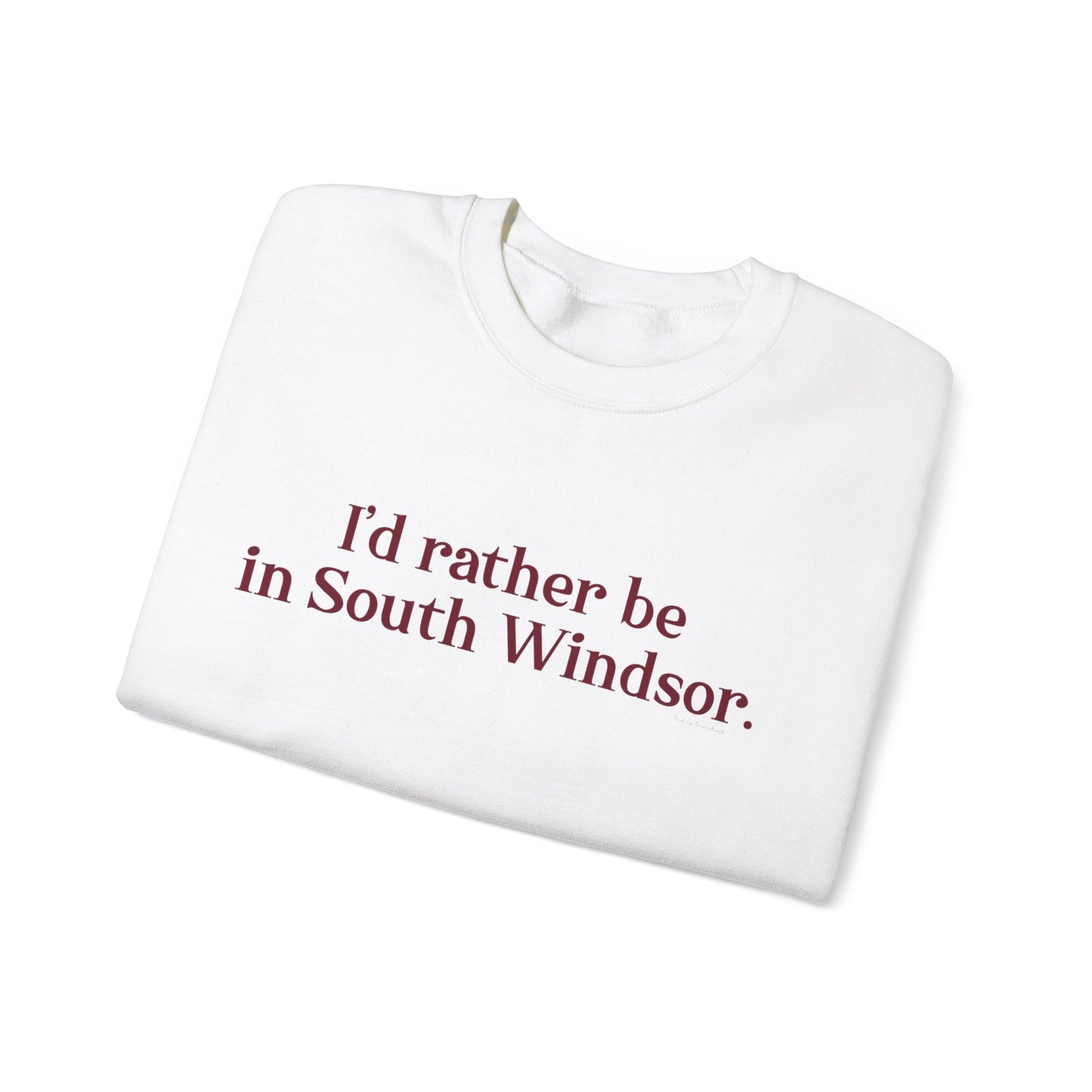 I'd rather bein South Windsor. Unisex Heavy Blend™ Crewneck Sweatshirt