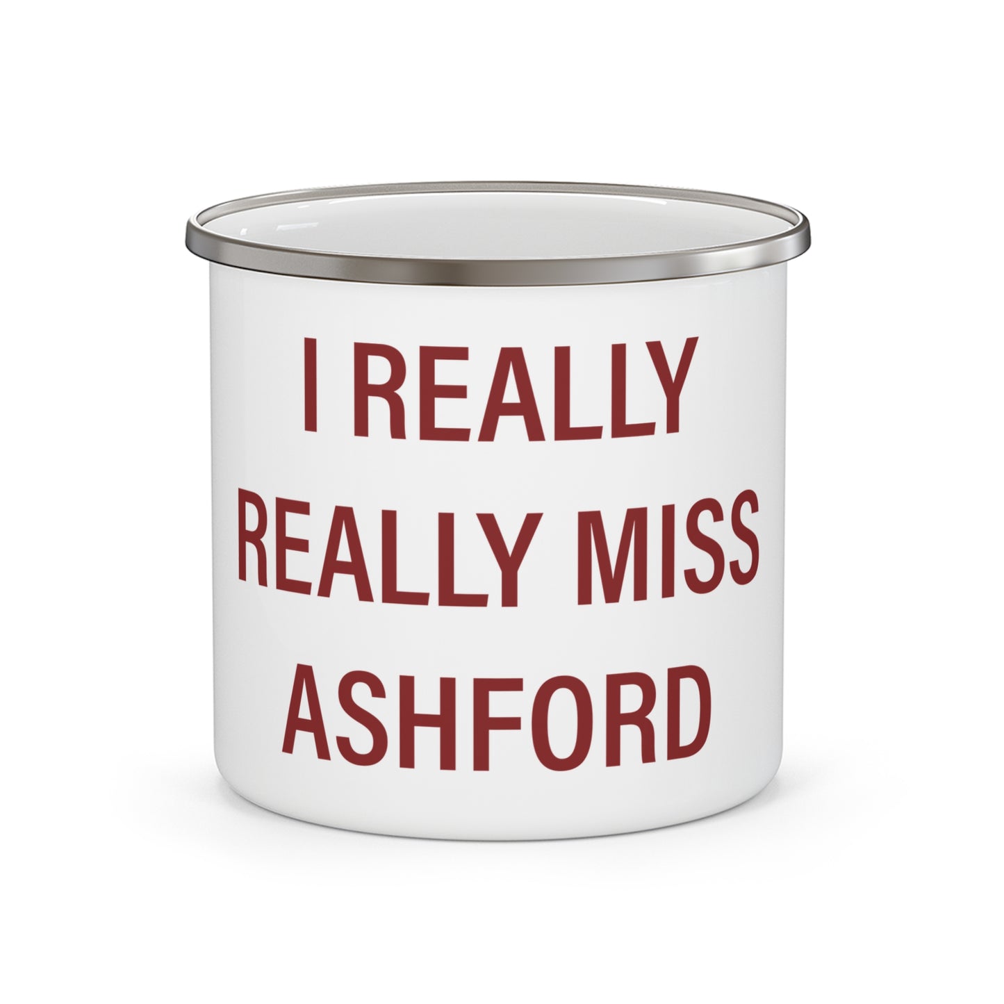 I Really Really Miss Ashford Enamel Camping Mug