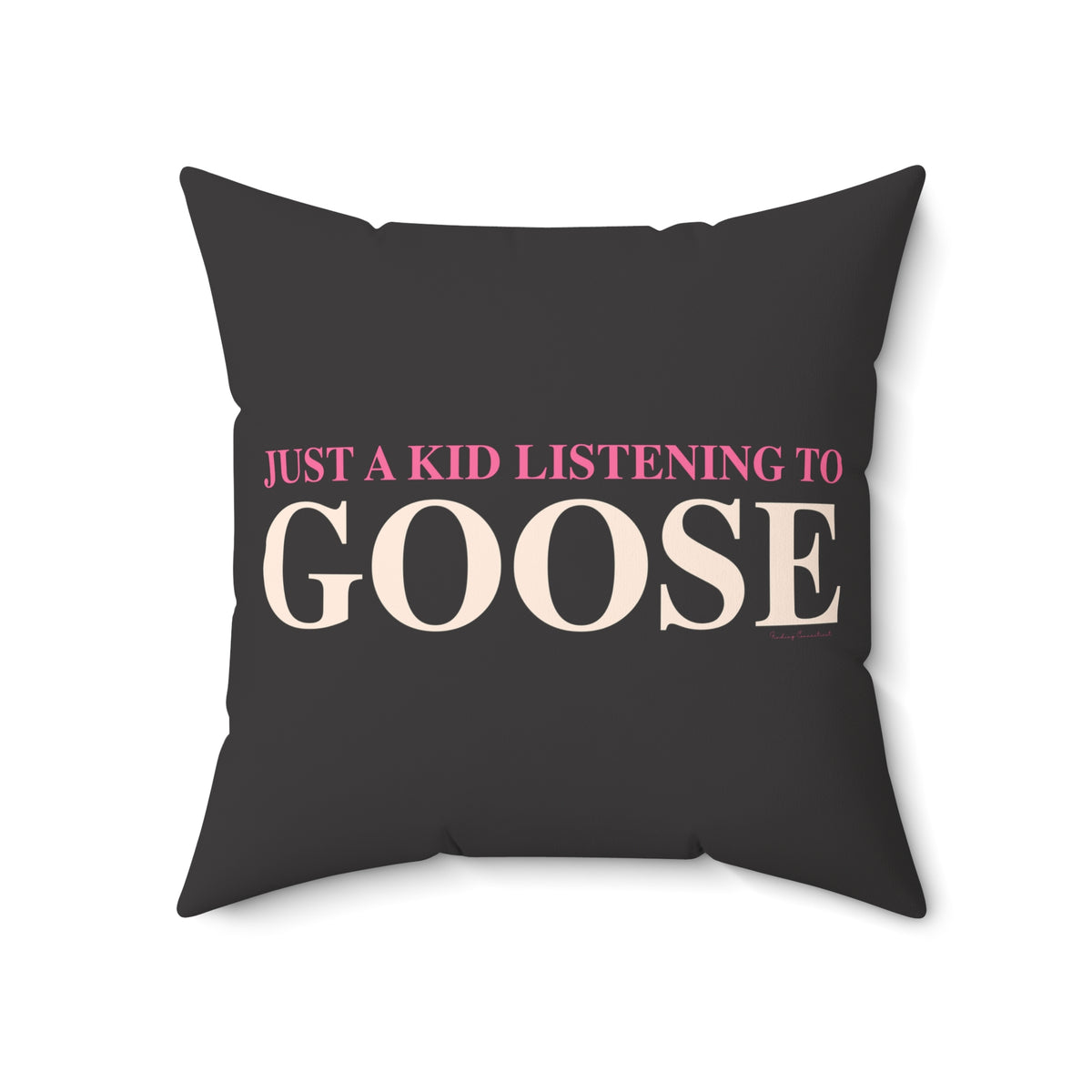 Just a kid listening to Goose - Peach & Pink Spun Polyester Square Pillow