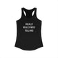 I Really Really Miss Tolland Women's Ideal Racerback Tank Top