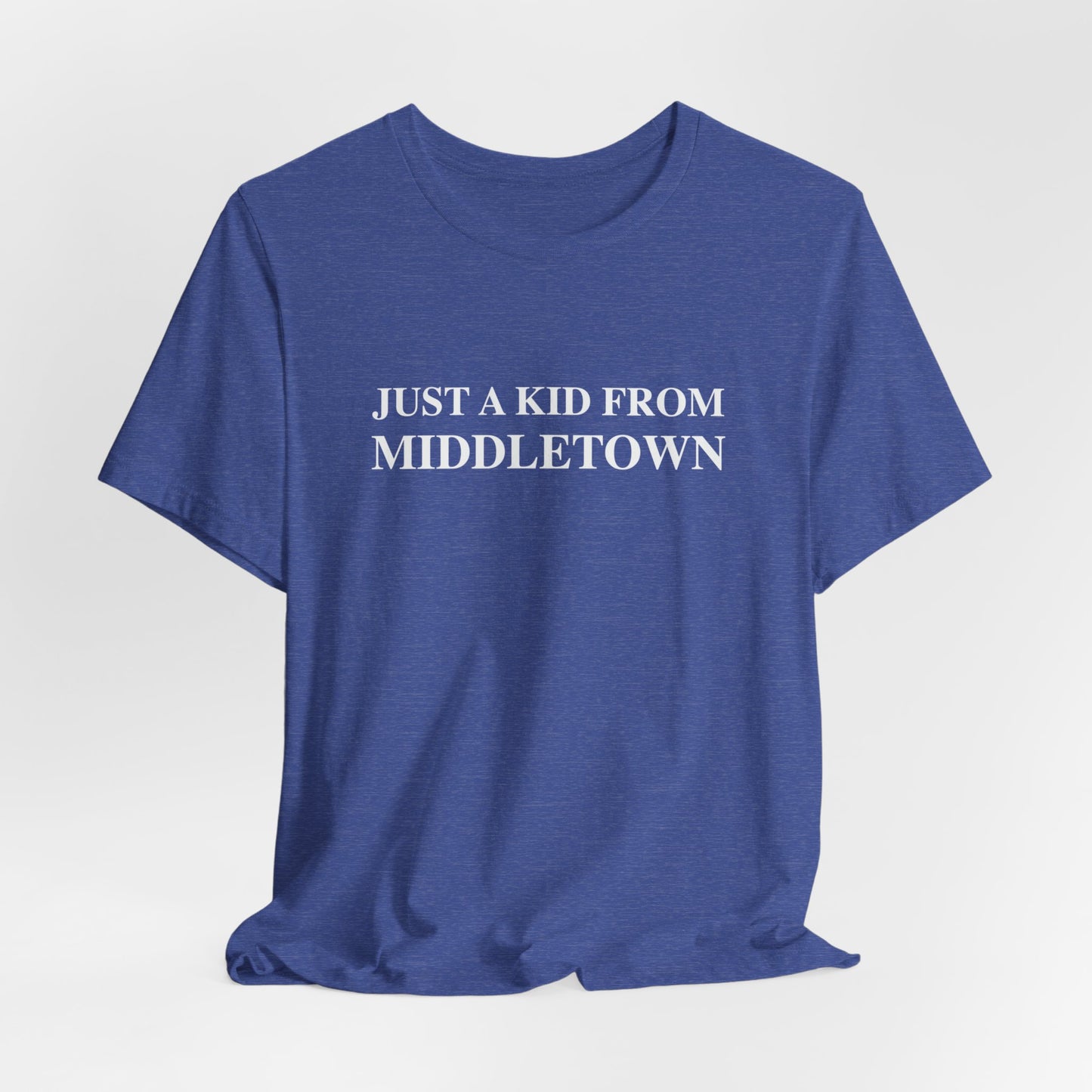 Just a kid from Middletown Unisex Jersey Short Sleeve Tee